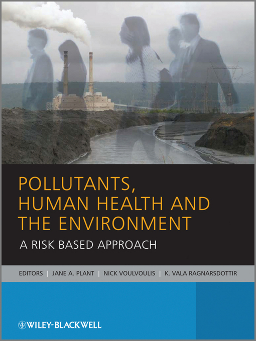 Title details for Pollutants, Human Health and the Environment by Jane A. Plant - Available